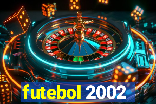 futebol 2002